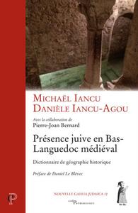 Picture of PRESENCE JUIVE EN BAS-LANGUEDOC MEDIEVAL - DICTIONNAIRE DE GEOGRAPHIE HISTORIQUE