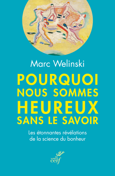 Image de Pourquoi nous sommes heureux sans le savoir