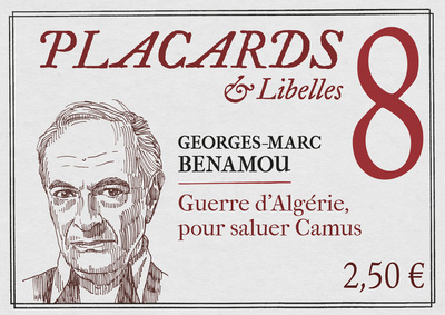 Image de PLACARDS & LIBELLES - TOME 8 GUERRE D'ALGERIE, POUR SALUER CAMUS