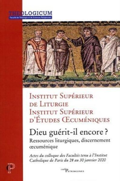 Picture of Dieu guérit-il encore : ressources liturgiques, discernement oecuménique