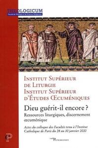 Picture of Dieu guérit-il encore : ressources liturgiques, discernement oecuménique