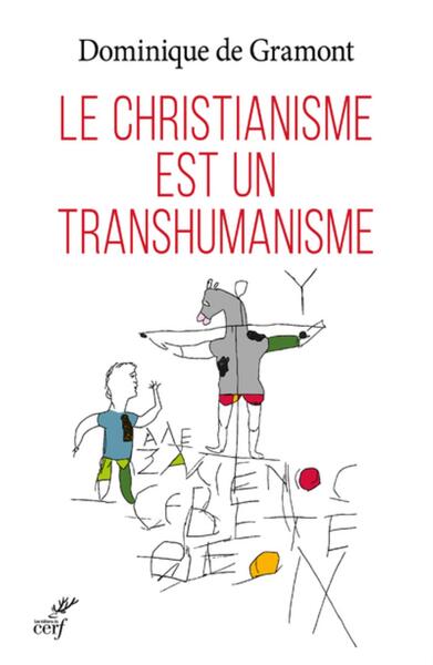 Image de LE CHRISTIANISME EST UN TRANSHUMANISME