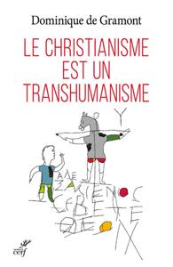 Image de LE CHRISTIANISME EST UN TRANSHUMANISME