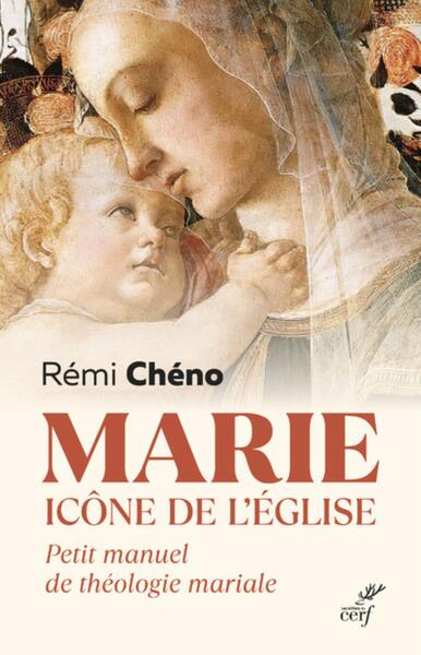 Image de MARIE, ICONE DE L'EGLISE - PETIT MANUEL DE THEOLOGIE MARIALE