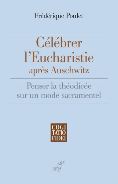 Image de CÉLÉBRER L'EUCHARISTIE APRÈS AUSCHWITZ