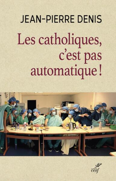 Picture of LES CATHOLIQUES, C'EST PAS AUTOMATIQUE