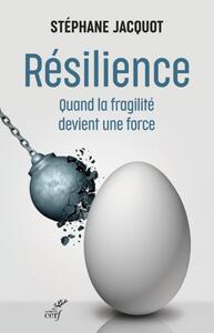 Picture of RESILIENCE - QUAND LA FRAGILITE DEVIENT UNE FORCE