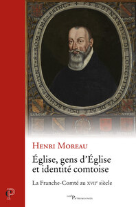 Picture of EGLISE, GENS D'EGLISE ET IDENTITE COMTOISE - LA FRANCHE-COMTE AU XVIIE SIECLE