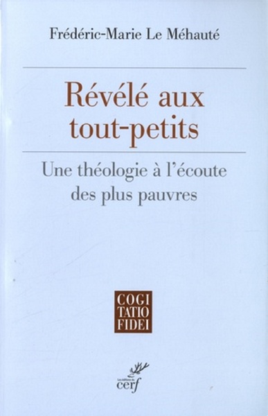Image de REVELE AUX TOUT-PETITS - UNE THEOLOGIE A L'ECOUTE DES PLUS PAUVRES