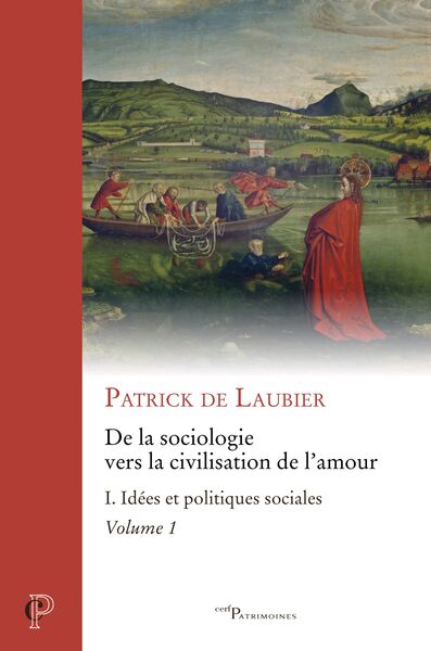 Picture of DE LA SOCIOLOGIE VERS LA CIVILISATION DE L'AMOUR -OEUVRES CHOISIES - TOME I - TOME 1 IDEES ET POLIT