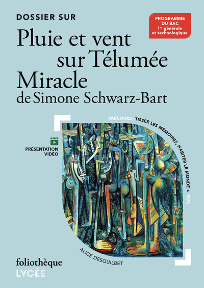 Image de Dossier sur "Pluie et vent sur Télumée Miracle" de Simone Schwarz-Bart