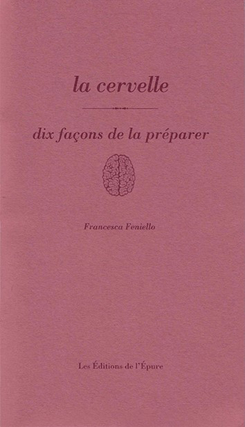Picture of La cervelle, dix façons de la préparer