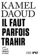 Image de Il faut parfois trahir