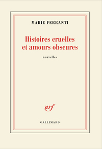 Picture of Histoires cruelles et amours obscures