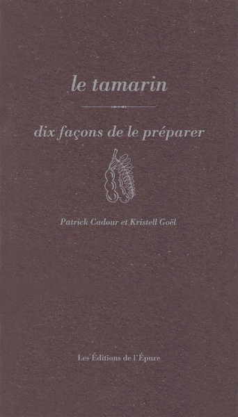 Picture of Le tamarin, dix façons de le préparer