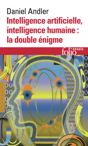 Picture of Intelligence artificielle, intelligence humaine : la double énigme