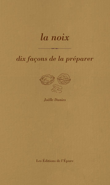 Image de La noix, dix façons de la préparer