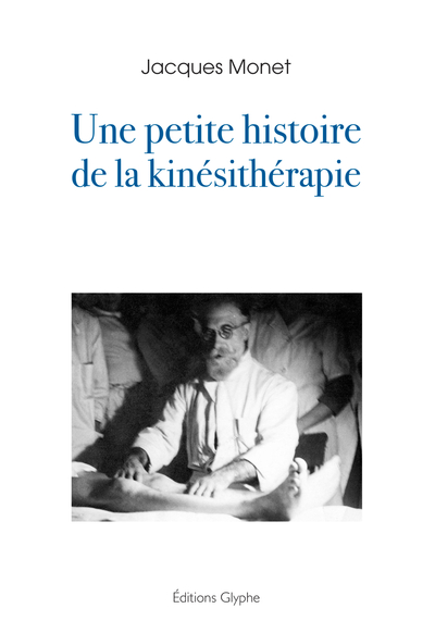 Image de UNE PETITE HISTOIRE DE LA KINESITHERAPIE