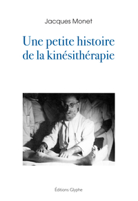 Image de UNE PETITE HISTOIRE DE LA KINESITHERAPIE