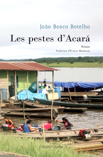 Picture of Les pestes d'Acará - roman