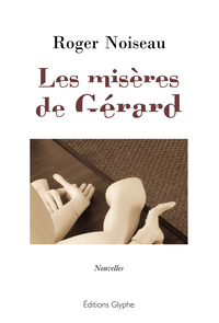 Picture of Les misères de Gérard - nouvelles