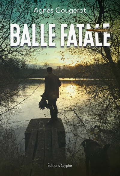 Image de Balle fatale - roman