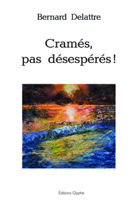 Picture of Cramés, pas désespérés ! - poèmes de survie