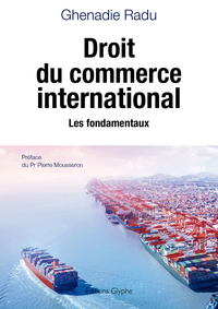 Image de Droit du commerce international - les fondamentaux