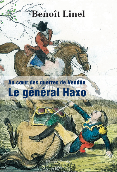 Image de Le général Haxo - au coeur des guerres de Vendée