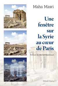 Picture of Une fenêtre sur la Syrie au coeur de Paris