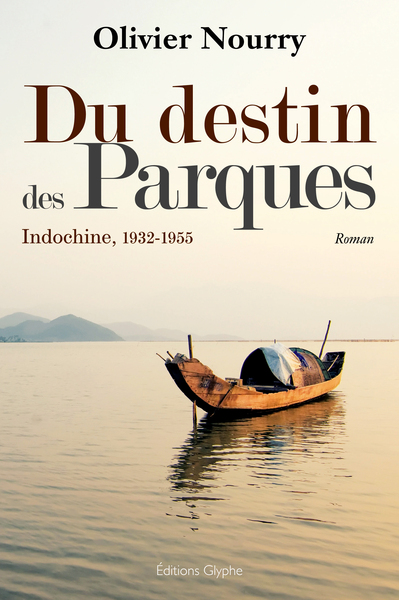 Image de Du destin des Parques - Indochine, 1932-1955