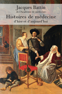 Image de Histoires de médecine d'hier et d'aujourd'hui