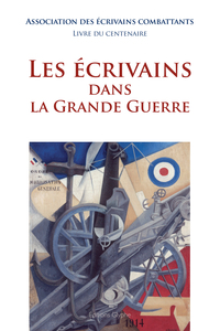 Picture of Les écrivains dans la Grande guerre - livre du centenaire