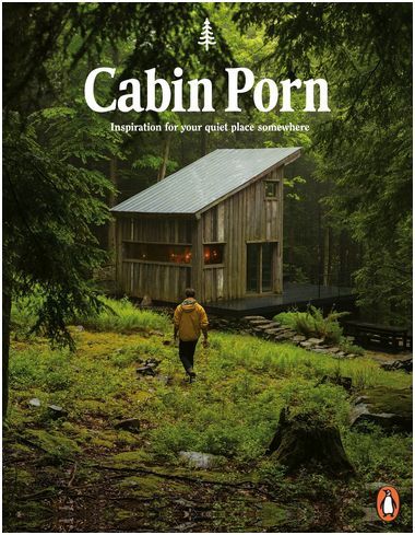 Picture of Cabin Porn: Inspiration for Your Quiet Place Somewhere  (Paperback) /anglais
