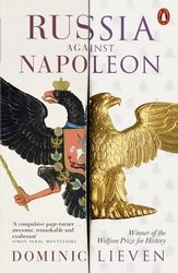 Picture of Russia Against Napoleon The Battle for Europe 1807 to 1814 /anglais