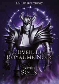 Image de L'Éveil du Royaume Noir Partie 2 : Solis