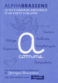 Image de ALPHABRASSENS Le dictionnaire amoureux d’un poète libertin