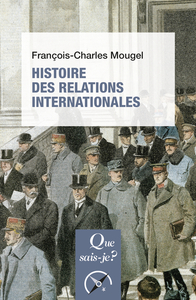 Image de Histoire des relations internationales, de 1815 à nos jours