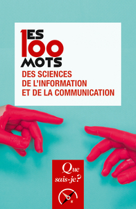 Picture of Les 100 mots des sciences de l'information et de la communication