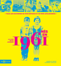 Picture of Nés en 1961 - Le livre de ma jeunesse