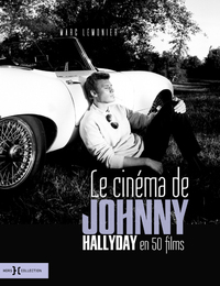 Image de Le cinéma de Johnny Hallyday en 50 films