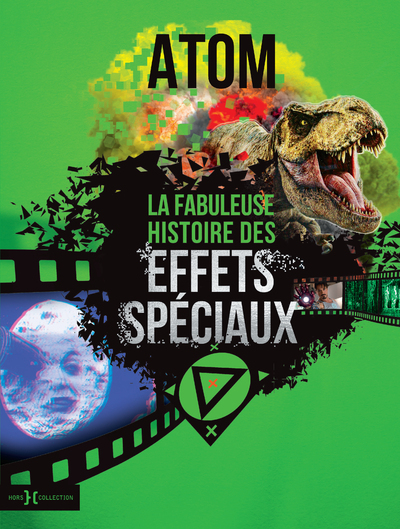 Picture of La Fabuleuse Histoire des effets spéciaux