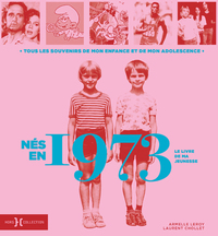 Picture of Nés en 1973 - Le livre de ma jeunesse