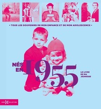 Picture of Nés en 1955 - Le livre de ma jeunesse