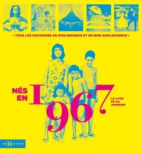 Picture of Nés en 1967 - Le livre de ma jeunesse
