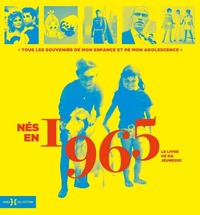 Picture of Nés en 1965 - Le livre de ma jeunesse