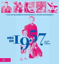 Picture of Nés en 1957 - Le livre de ma jeunesse