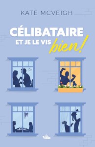 Picture of Célibataire et je le vis bien!