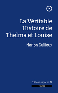 Picture of La véritable histoire de Thelma et Louise