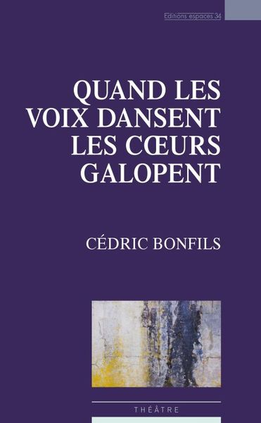Image de Quand les voix dansent les coeurs galopent